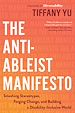 Télécharger le livre :  The Anti-Ableist Manifesto