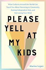 Télécharger le livre :  Please Yell at My Kids