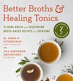 Télécharger le livre :  Better Broths & Healing Tonics