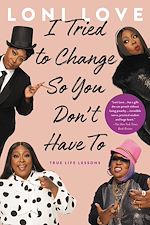 Télécharger le livre :  I Tried to Change So You Don't Have To