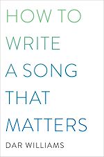 Télécharger le livre :  How to Write a Song that Matters