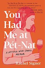 Télécharger le livre :  You Had Me at Pet-Nat