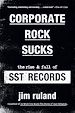 Télécharger le livre :  Corporate Rock Sucks