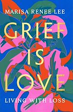 Télécharger le livre :  Grief Is Love