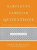 Télécharger le livre :  Bartlett's Familiar Quotations