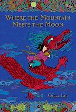 Download this eBook Where the Mountain Meets the Moon (Newbery Honor Book)