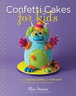 Télécharger le livre :  Confetti Cakes For Kids