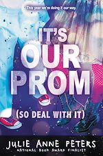 Download this eBook It's Our Prom (So Deal With It)