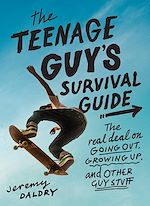 Download this eBook The Teenage Guy's Survival Guide