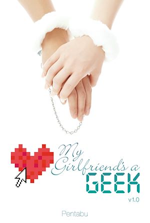 Download the eBook: My Girlfriend's a Geek, Vol. 1 (light novel)