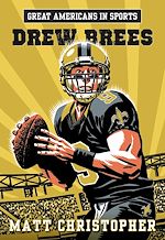 Download this eBook Great Americans in Sports: Drew Brees