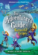 Download this eBook The Adventurer's Guide to Successful Escapes