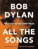 Télécharger le livre :  Bob Dylan All the Songs