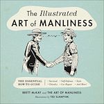Télécharger le livre :  The Illustrated Art of Manliness
