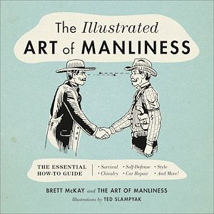 Téléchargez le livre :  The Illustrated Art of Manliness