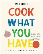 Télécharger le livre :  Milk Street: Cook What You Have