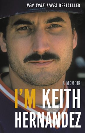 Téléchargez le livre :  I'm Keith Hernandez