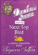 Download this eBook Ever After High: Duchess Swan and the Next Top Bird:  A Little Pirouette Story (Digital Original)