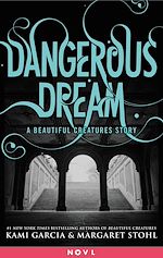 Télécharger le livre :  Dangerous Dream: A Beautiful Creatures Story