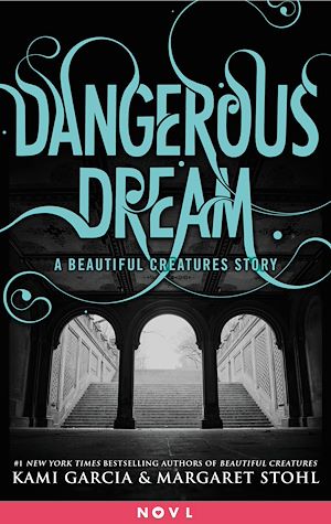 Téléchargez le livre :  Dangerous Dream: A Beautiful Creatures Story