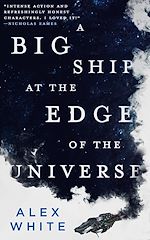 Télécharger le livre :  A Big Ship at the Edge of the Universe