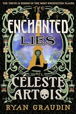 Télécharger le livre :  The Enchanted Lies of Céleste Artois