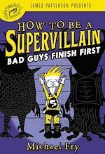 Download this eBook How to Be a Supervillain: Bad Guys Finish First