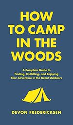 Télécharger le livre :  How to Camp in the Woods
