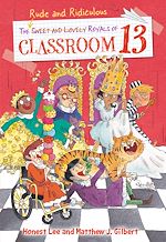 Download this eBook The Rude and Ridiculous Royals of Classroom 13