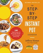 Télécharger le livre :  The Step-by-Step Instant Pot  Cookbook