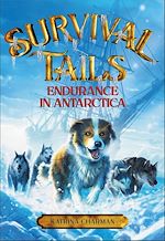 Download this eBook Survival Tails: Endurance in Antarctica