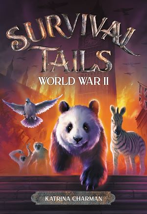Téléchargez le livre :  Survival Tails: World War II