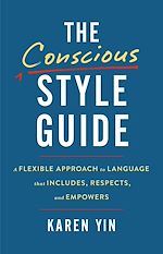 Télécharger le livre :  The Conscious Style Guide