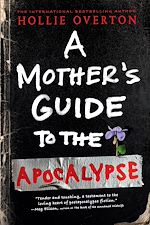 Télécharger le livre :  A Mother's Guide to the Apocalypse