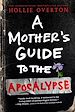 Télécharger le livre :  A Mother's Guide to the Apocalypse