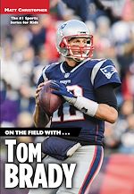 Download this eBook On the Field with...Tom Brady