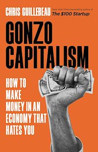Téléchargez le livre :  Gonzo Capitalism