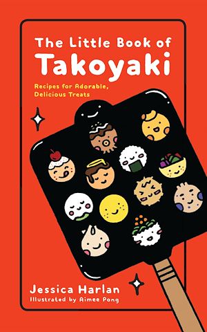 Téléchargez le livre :  The Little Book of Takoyaki