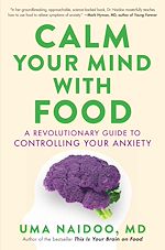 Télécharger le livre :  Calm Your Mind with Food