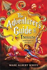 Download this eBook The Adventurer's Guide to Treasure (and How to Steal It)