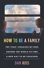 Download this eBook How to Be a Family