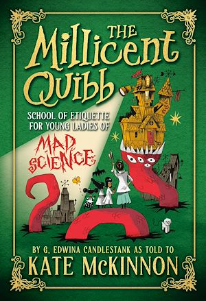 Téléchargez le livre :  The Millicent Quibb School of Etiquette for Young Ladies of Mad Science