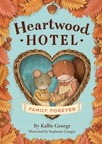 Téléchargez le livre :  Heartwood Hotel: Family Forever