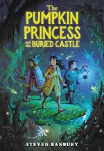 Télécharger le livre :  The Pumpkin Princess and the Buried Castle