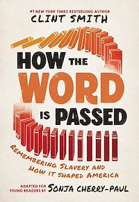 Download this ebook How the Word Is Passed (Adapted for Young Readers)
