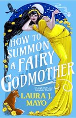 Télécharger le livre :  How to Summon a Fairy Godmother