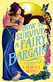Télécharger le livre :  How to Survive a Fairy Bargain