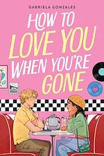 Download this eBook How to Love You When You're Gone