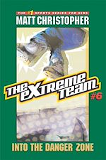 Download this eBook The Extreme Team: Into the Danger Zone