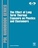 Télécharger le livre :  The Effect of Long Term Thermal Exposure on Plastics and Elastomers
